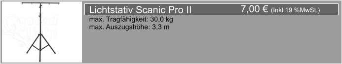 7,00  (Inkl.19 %MwSt.) Lichtstativ Scanic Pro II max. Tragfhigkeit: 30,0 kg max. Auszugshhe: 3,3 m