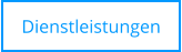 Dienstleistungen