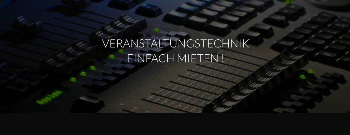 VERANSTALTUNGSTECHNIK EINFACH MIETEN !